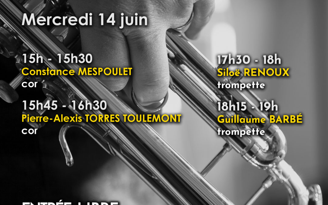 Mercredi 14 juin 2023 – 15h à 19h – Cor – Trompette – épreuves publiques de 2ème et 3ème année du cursus DNSPM