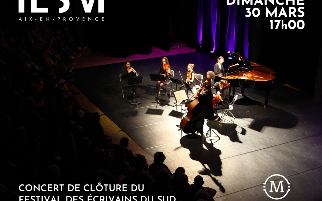 Festival des écrivains du Sud – Concert des étudiants de l’IESM – Amphithéâtre La Manufacture – Dimanche 30 mars 2025 à 17h