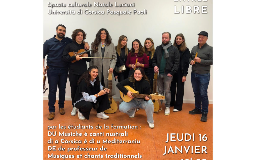 Concert des étudiantes et étudiants – Jeudi 16 janvier 2025 – Università di Corsica Pasquale Paoli – 18h30 – Spaziu culturale Natale Luciani