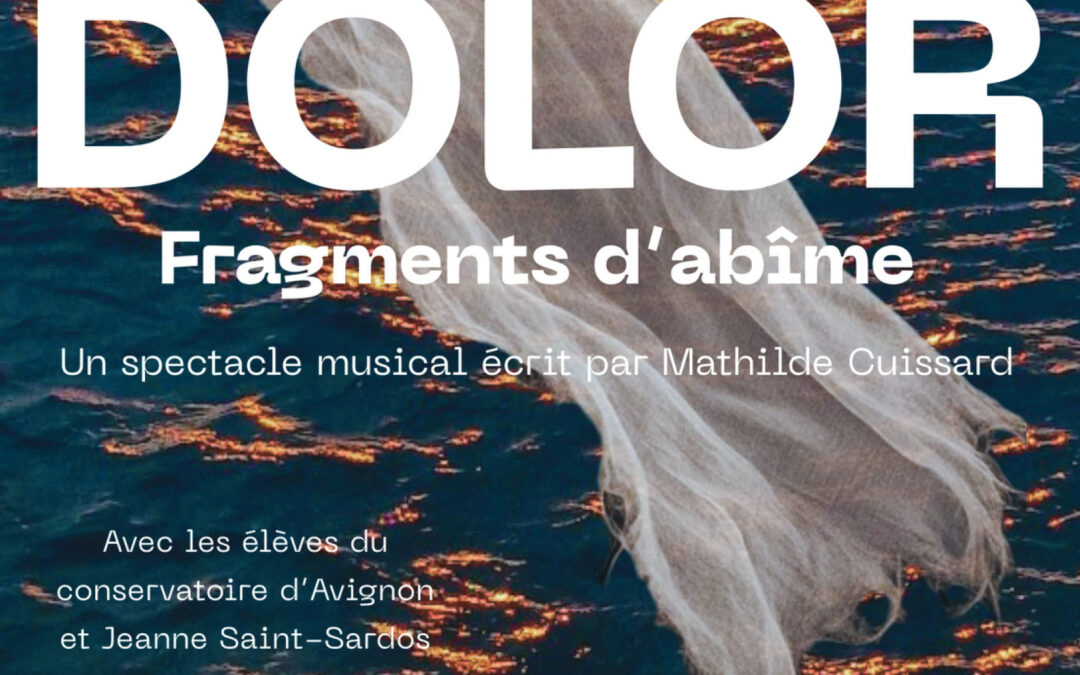 DOLOR FRAGMENTS D&rsquo;ABÎME – Spectacle musical – Projet artistique à vocation pédagogique – Conservatoire Grand Avignon – Samedi 4 avril 2026 – 15h30