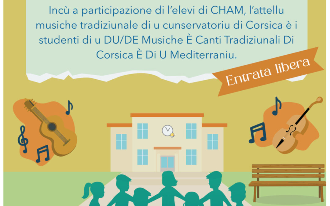 IN CORTE DI A SCOLA – Spectacle musical – Projet artistique à vocation pédagogique – Ancienne école du centre – Bastia – Ghjovi u 21 di maghju 2026 – 14h